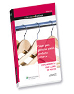 Claves Para Gestionar Precio, Producto y Marca. Cómo afrontar una guerra de precios (Libro electrónico)