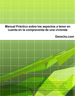 Manual Pr&aacute;ctico sobre los aspectos a tener en cuenta en la compraventa de una vivienda (Libro Electr&oacute;nico)