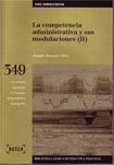 La competencia administrativa y sus modulaciones (II) (Libro Electrónico)