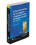 El funcionamiento de los órganos colegiados de las entidades locales: sus sesiones (Libro electrónico)